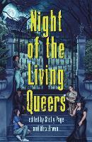 Night of the Living Queers: 13 Tales of Terror & Delight