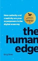 Human Edge, The: How curiosity and creativity are your superpowers in the digital economy