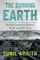 The Burning Earth: An Environmental History of the Last 500 Years