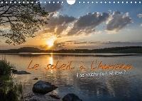 Le soleil à l'horizon 2018: Aurore et crépuscule, des moments privilégiés dans une journée.