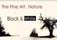 The Fine Art of Nature in Black & White / UK-Version 2019: Landscapes and Flowers