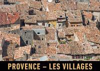 Provence – Les villages 2019: Un voyage en images en traversant les villages et les villes pittoresques de Provence.