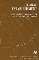 Global Establishment: The Political Economy of North/Asian Networks
