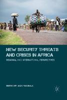 New Security Threats and Crises in Africa: Regional and International Perspectives