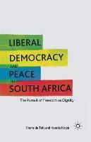 Liberal Democracy and Peace in South Africa: The Pursuit of Freedom as Dignity