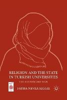 Religion and the State in Turkish Universities: The Headscarf Ban