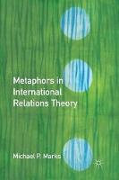 Metaphors in International Relations Theory