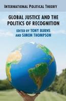 Global Justice and the Politics of Recognition