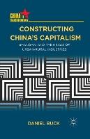 Constructing China's Capitalism: Shanghai and the Nexus of Urban-Rural Industries
