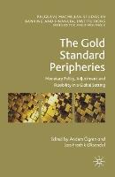 The Gold Standard Peripheries: Monetary Policy, Adjustment and Flexibility in a Global Setting