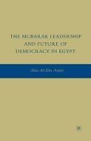 The Mubarak Leadership and Future of Democracy in Egypt