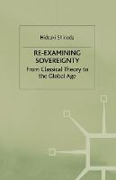 Re-examining Sovereignty: From Classical Theory to the Global Age