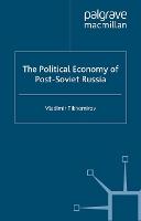 The Political Economy of Post-Soviet Russia