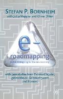 E-Roadmapping: Digital Strategising for the New Economy
