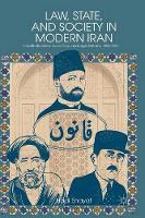 Law, State, and Society in Modern Iran: Constitutionalism, Autocracy, and Legal Reform, 1906–1941