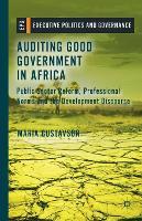 Auditing Good Government in Africa: Public Sector Reform, Professional Norms and the Development Discourse
