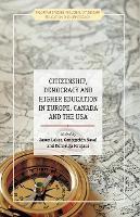 Citizenship, Democracy and Higher Education in Europe, Canada and the USA