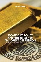 Monetary Policy and the Onset of the Great Depression: The Myth of Benjamin Strong as Decisive Leader