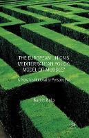 The European Union's Mediterranean Policy: Model or Muddle?: A New Institutionalist Perspective