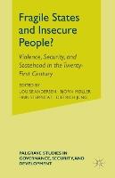 Fragile States and Insecure People?: Violence, Security, and Statehood in the Twenty-First Century