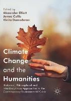 Climate Change and the Humanities: Historical, Philosophical and Interdisciplinary Approaches to the Contemporary Environmental Crisis