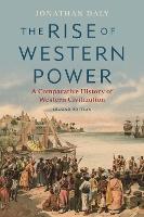 The Rise of Western Power: A Comparative History of Western Civilization