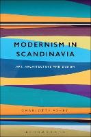 Modernism in Scandinavia: Art, Architecture and Design