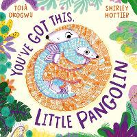 You've Got This, Little Pangolin