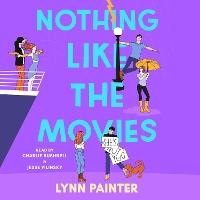 Nothing Like the Movies: fall back in love with dream romance in this instant no. 1 bestseller
