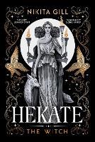 Hekate: The Instant Sunday Times Bestseller from popular poet, Nikita Gill: Volume 1