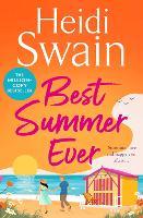 Best Summer Ever: Enjoy your best summer ever with million-copy Sunday Times bestselling author Heidi Swain
