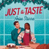 Just a Taste: A feel-good, funny and delightfully delicious Christmas romance from the author of ONE WEEK IN PARADISE