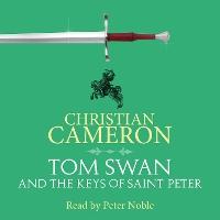 Tom Swan and the Keys of Saint Peter: A Thrilling Adventure from the Master of Historical Fiction