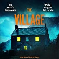 The Village: A brilliantly chilling and thrilling mystery debut novel