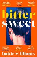 Bitter Sweet: The breathtaking and searingly beautiful must-read book to lose yourself in this summer!