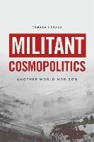 Militant Cosmopolitics: Another World Horizon