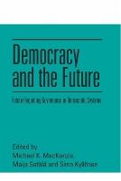 Democracy and the Future: Future-Regarding Governance in Democratic Systems