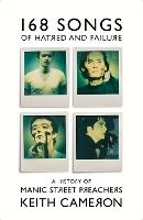 168 Songs of Hatred and Failure: A History of Manic Street Preachers