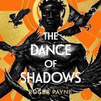 The Dance of Shadows: The Aldiss Award-winning epic fantasy inspired by West African myth and magic