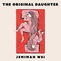 The Original Daughter: 'A book not to miss' New York Times
