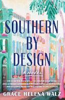 Southern by Design: A heartwarming novel of family, design, and secrets that refuse to stay buried
