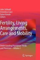 Fertility, Living Arrangements, Care and Mobility: Understanding Population Trends and Processes - Volume 1