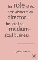 The Role of the Non-Executive Director in the Small to Medium Sized Businesses