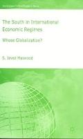 The South in International Economic Regimes: Whose Globalization?
