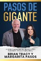 Pasos de gigante: La información que necesitas para triunfar en la vida y en los negocios, explicada de manera sencilla