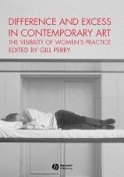 Difference and Excess in Contemporary Art: The Visibility of Women's Practice