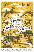 These Happy Golden Years (The Little House on the Prairie)