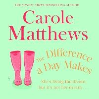 The Difference a Day Makes: The moving, uplifting novel from the Sunday Times bestseller