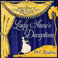 Lady Anne's Deception: Regency Royal 3
