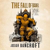 The Fall of Babel: Book Four of the Books of Babel